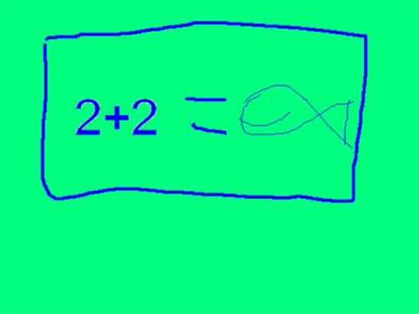If two plus two equal fish then what does four plus four equal .
